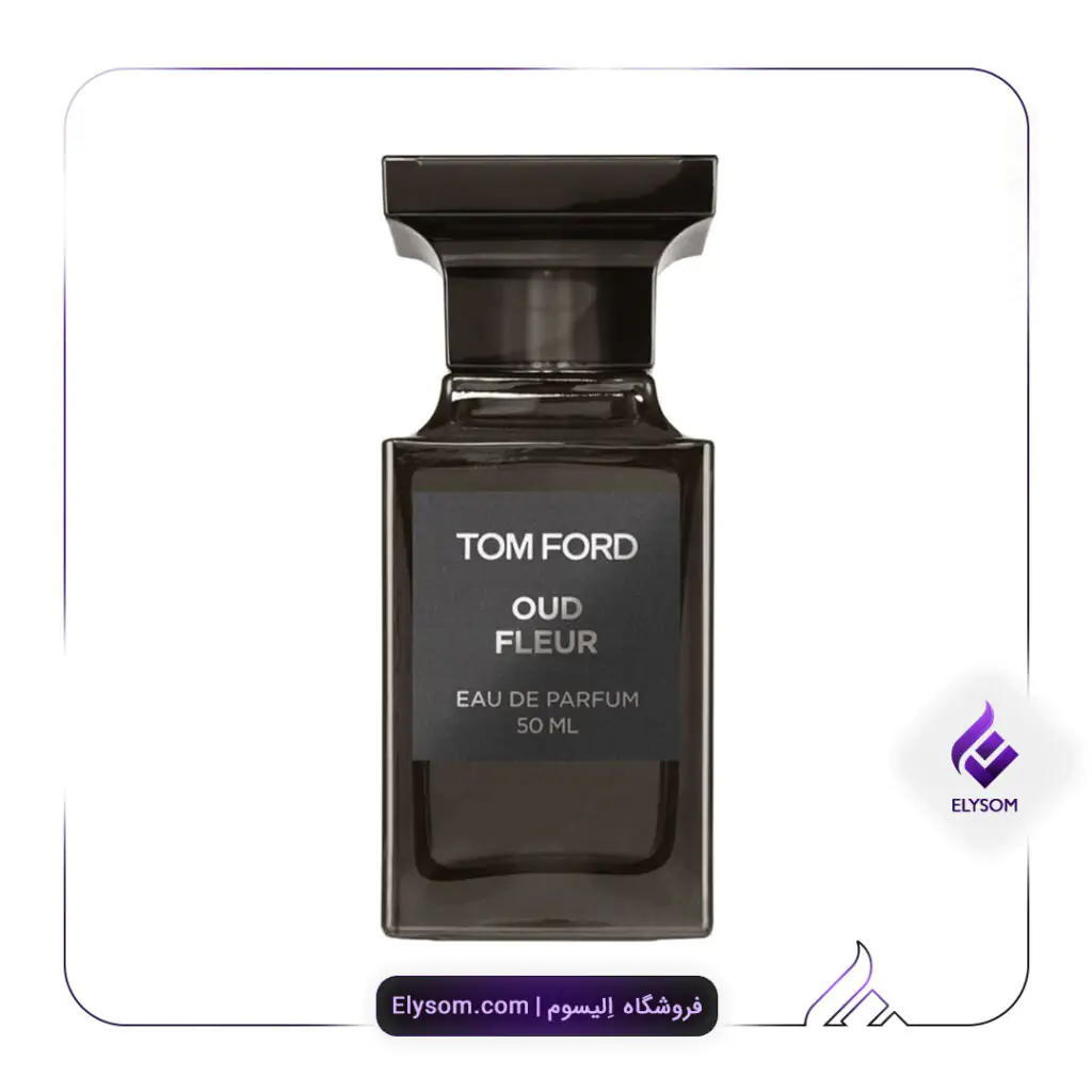 عطر ادکلن تام فورد عود فلور - Tom Ford Oud Fleur - ادکلن و عطر عود فلور تام فورد - الیسوم Elysom.com